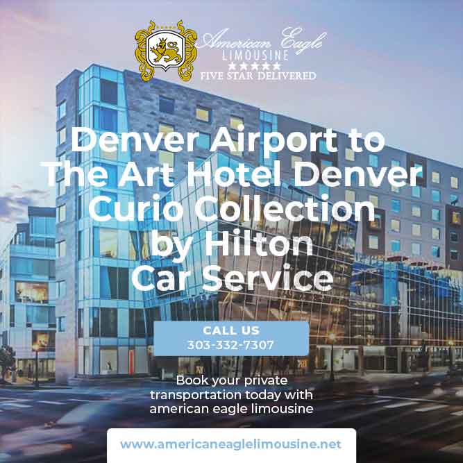 Read more about the article The cheapest way to get from Denver Airport (DEN) to The Art Hotel Denver Curio Collection by Hilton in Colorado Private Shuttle.