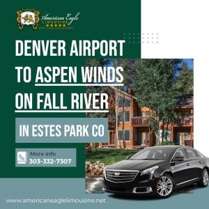 Read more about the article The cheapest way to get from Denver Airport (DEN) to Aspen Winds on Fall River in Estes Park Private Shuttle.